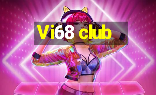 Vi68 club