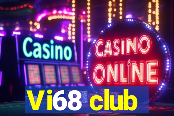 Vi68 club