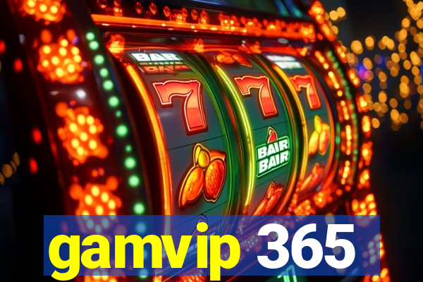 gamvip 365