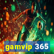 gamvip 365