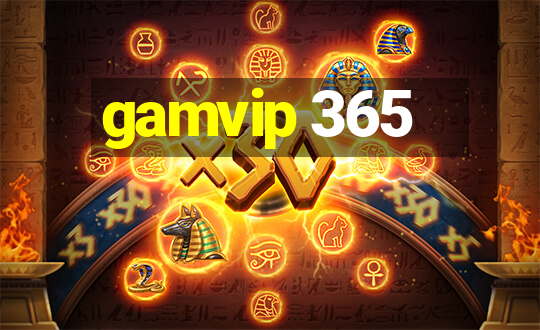 gamvip 365