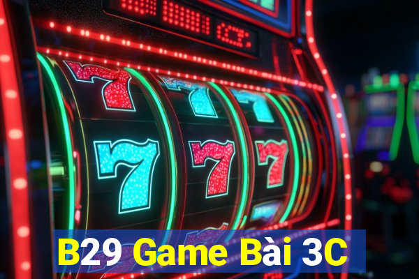 B29 Game Bài 3C