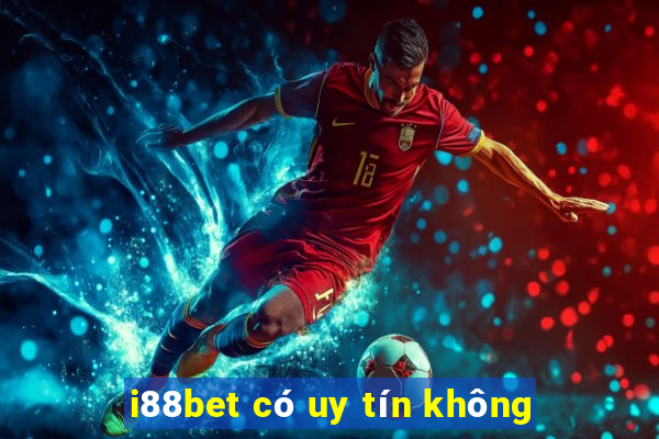 i88bet có uy tín không