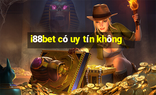 i88bet có uy tín không