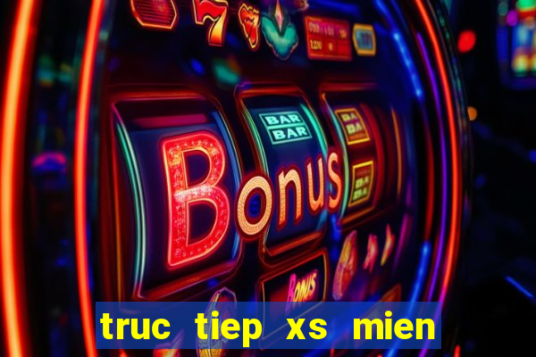 truc tiep xs mien bac nhanh nhat