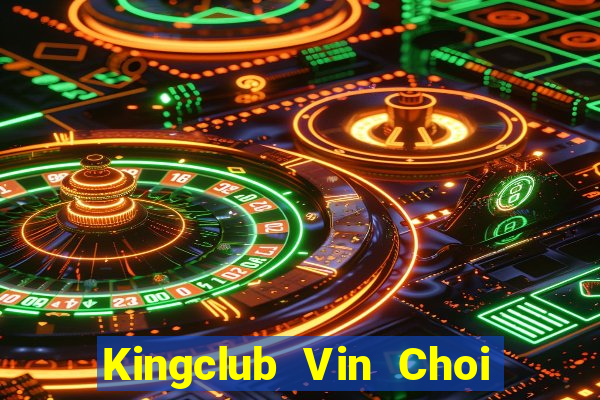 Kingclub Vin Choi Game Đánh Bài