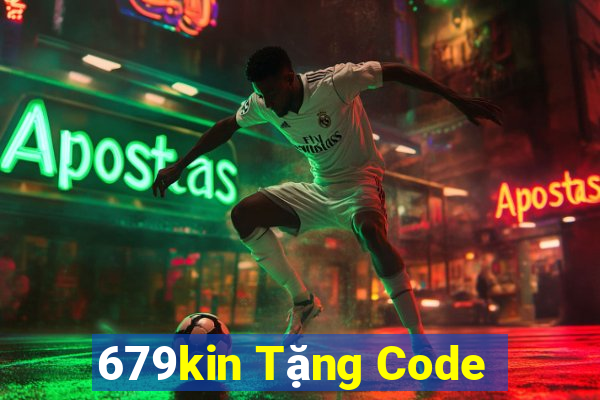 679kin Tặng Code