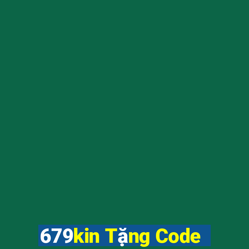 679kin Tặng Code