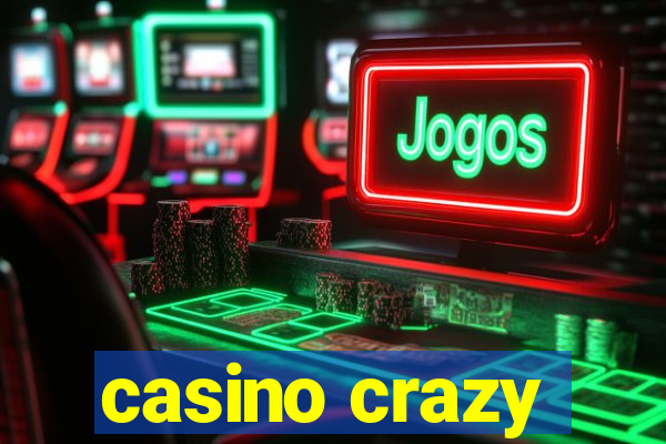 casino crazy