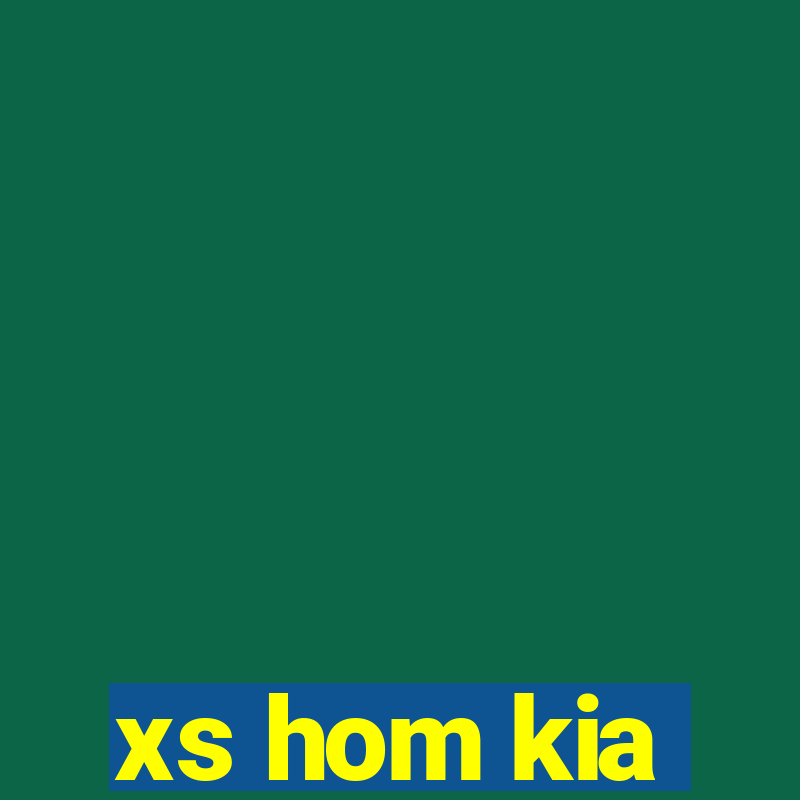 xs hom kia