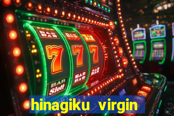 hinagiku virgin lost club