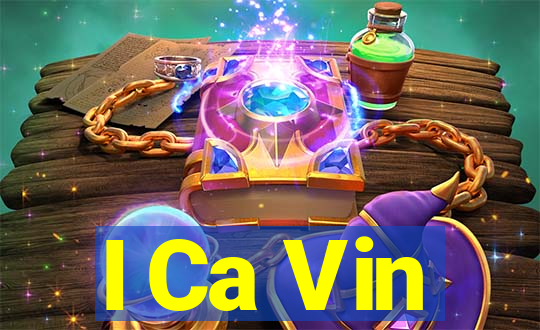 I Ca Vin