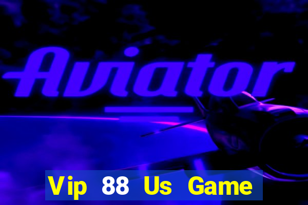 Vip 88 Us Game Bài 2022