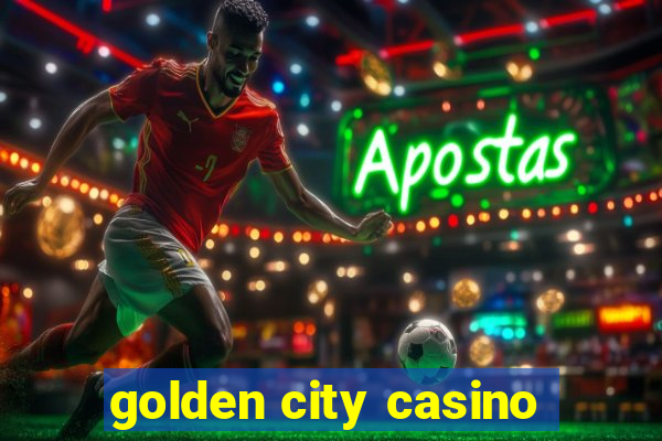 golden city casino