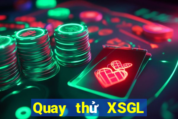 Quay thử XSGL ngày 3