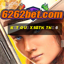 Kết quả XSBTH Thứ 6