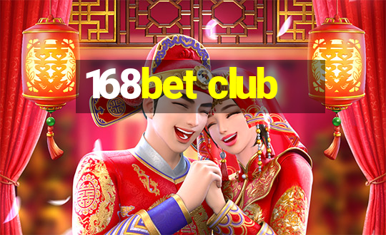 168bet club