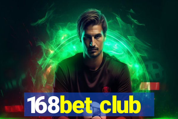 168bet club