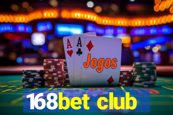 168bet club