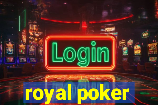 royal poker