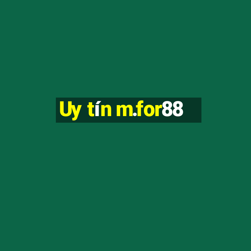 Uy tín m.for88