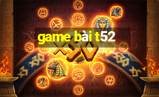 game bài t52