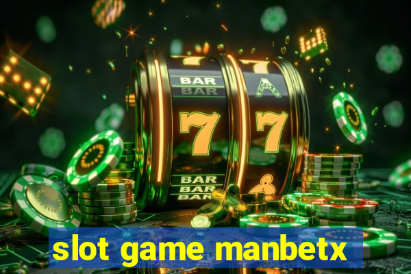 slot game manbetx