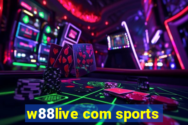 w88live com sports