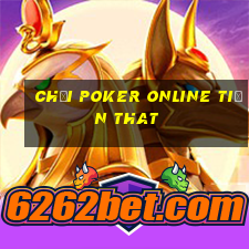 chơi poker online tiền that