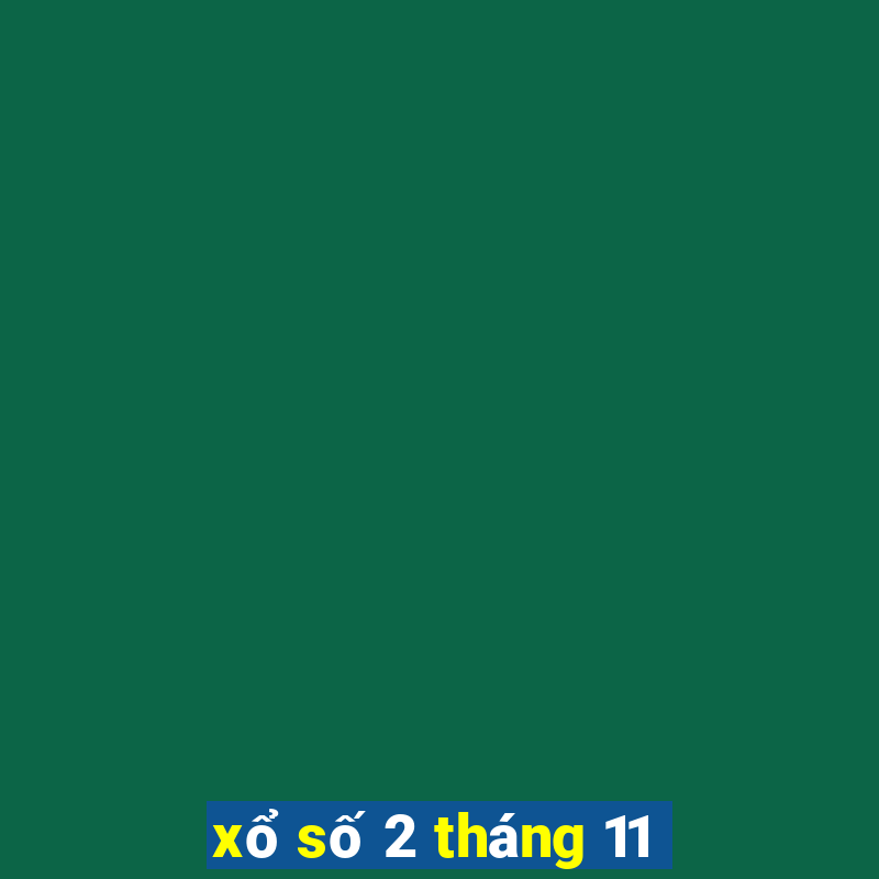 xổ số 2 tháng 11