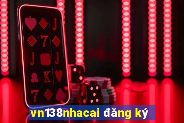 vn138nhacai đăng ký