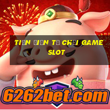 tiền điện tử chơi game slot