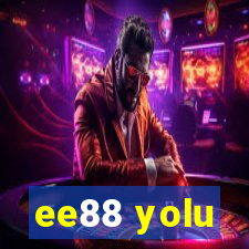 ee88 yolu