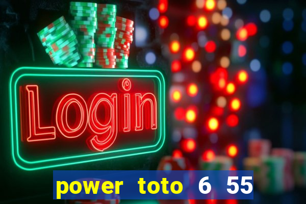 power toto 6 55 past result