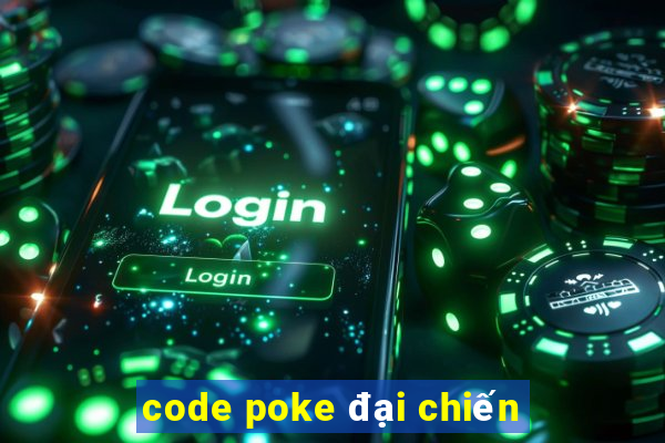 code poke đại chiến