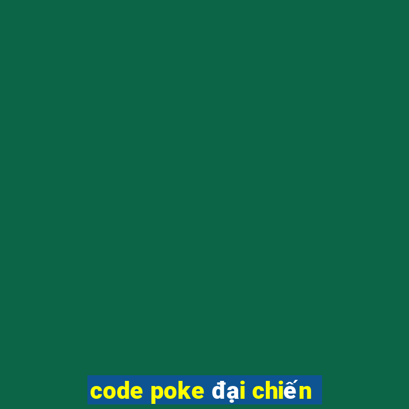 code poke đại chiến