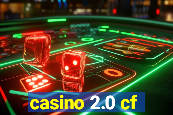 casino 2.0 cf