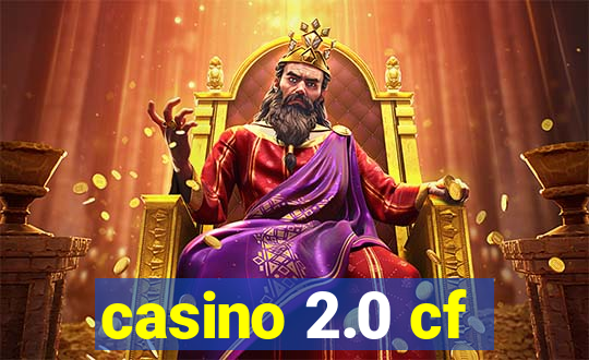 casino 2.0 cf