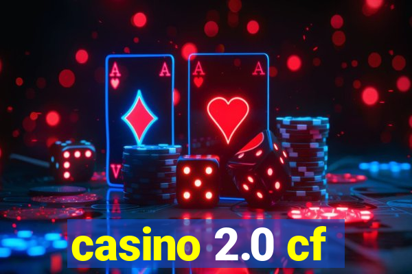 casino 2.0 cf