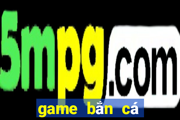 game bắn cá nạp bằng sms