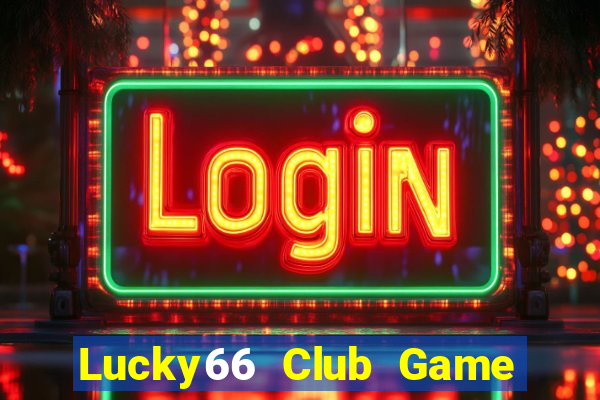 Lucky66 Club Game Bài Vip