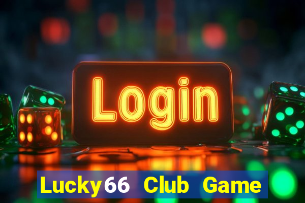 Lucky66 Club Game Bài Vip