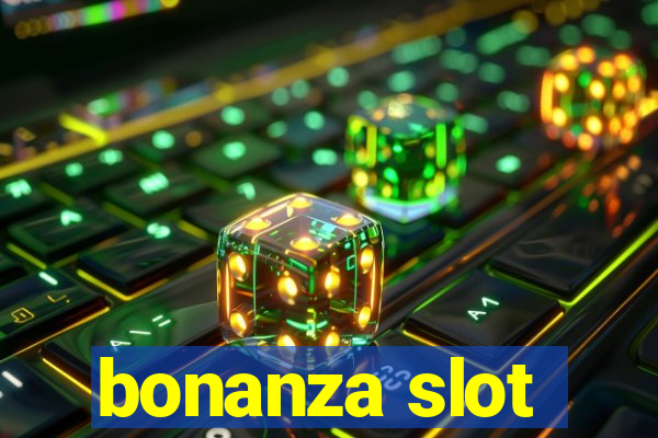 bonanza slot