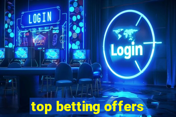 top betting offers