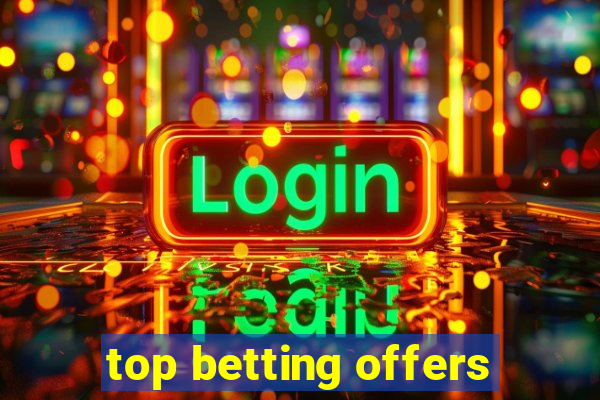 top betting offers