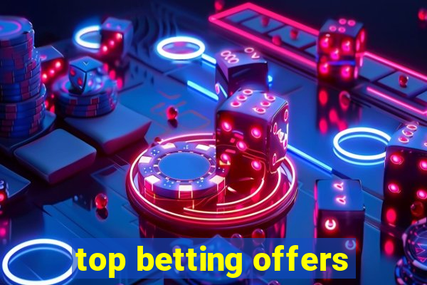 top betting offers