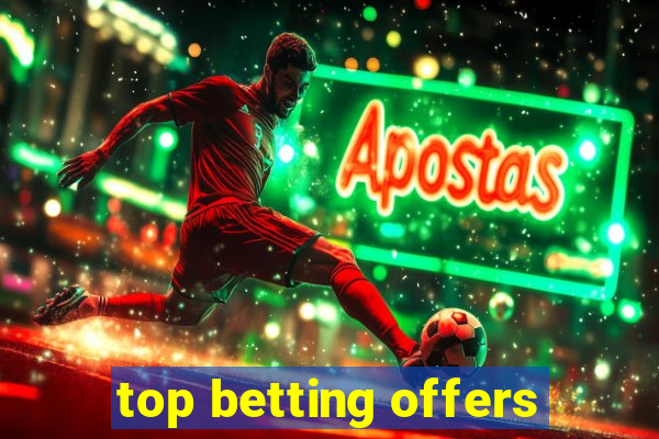 top betting offers