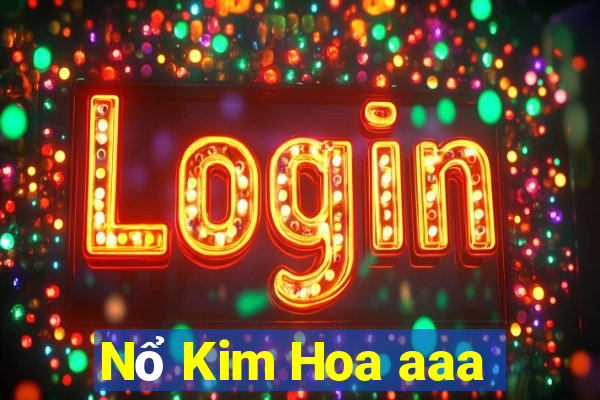 Nổ Kim Hoa aaa