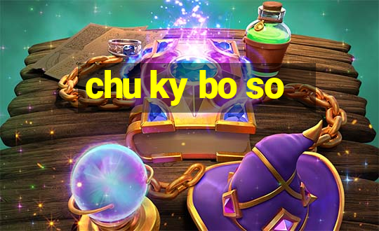 chu ky bo so