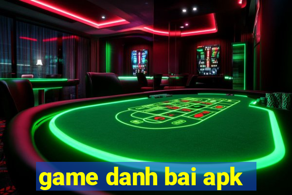 game danh bai apk